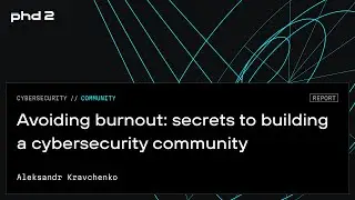 Avoiding burnout: secrets to building a cybersecurity community