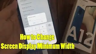 Samsung Galaxy A12: How to Change Screen Display Minimum Width