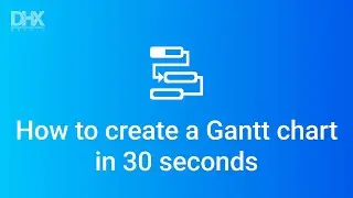 How to create a JavaScript Gantt chart in 30 seconds with DHTMLX