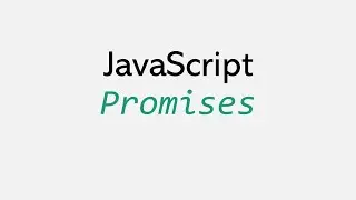 JavaScript Promises