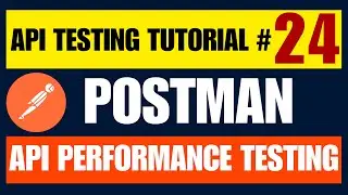 Postman API Testing Tutorial for Beginners 24 - API Performance Testing