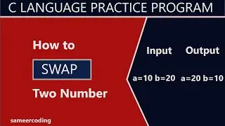 C Program to Swap Two Numbers in C Programming | Swap Two Numbers in c | sameercoding