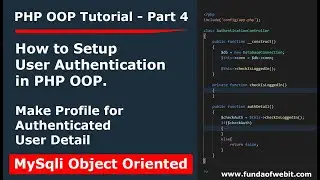 PHP OOP Tuts 4: How to Setup User Authentication in PHP OOP | Make Profile forr Authenticated User