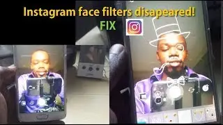 Instagram Face Filters disappeared Fix