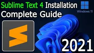 How to install Sublime Text 4 on Windows 11 [2021 Update] Complete Guide