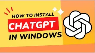 CHATGPT for Windows Operating System | ChatGPT  for windows 10 | ChatGPT for windows 11