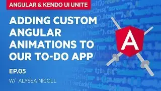 Angular Video 5: Adding Custom Angular Animations to Our To-Do App