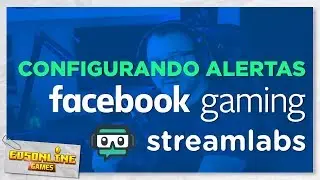 Configurando  ALERTAS do FACEBOOK GAMING no STREAMLABS
