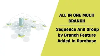 All In One Multi Branch - Sequence And Group by Branch Feature Added In Purchase