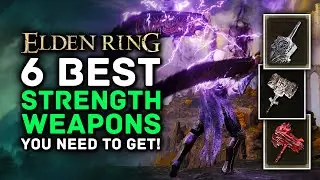 Elden Ring - 6 BEST STRENGTH Weapons You Need To Try!