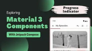 Progress Indicators | Exploring Material Design 3 Components | Jetpack Compose | Android | Kotlin