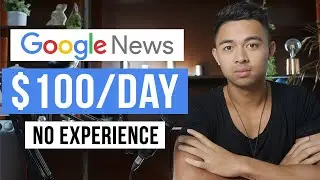 Earn $100 Per Day FROM GOOGLE NEWS (Make Money From Google 2024)