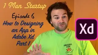 (Ep 6) How to Design an App in Adobe Xd: Part 1 - Getting Started In Xd