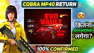 Next Evo Vault Cobra Mp40 Return 😍 - Cobra MP40 Return Kab aayegi? - Total Kitna diamond Lagega