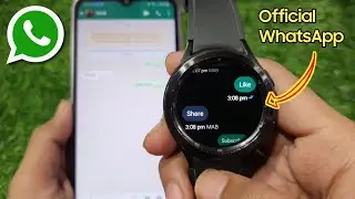 How to Install WhatsApp on Samsung Galaxy Watch 4 & Watch 5 series !