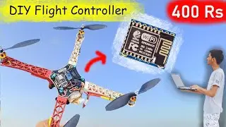 How I Made NodeMcu Flight Controller | WiFi Controlled | MPU6050