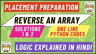 Reverse an Array: 1 line Python Code | Solution 1 & 2 | Placement Preparation | Hindi [Question 2A ]