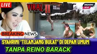 VIRAL‼️Syahrini 'Telanjang Bulat' Didepan Umum, Tanpa Reino Barack