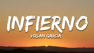 Virlán García - Infierno (Letra / Lyrics)