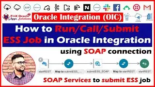 How to submit ESS job from Integration using SOAP | Oracle integration to submit ess job using SOAP