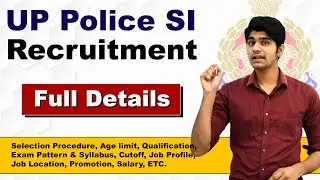 UP Police SI Recruitment Full Details | Age Limit | Syllabus | Salary | Job Location | Promotion