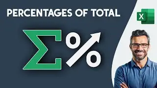 How to Calculate Percentages of Total in Excel