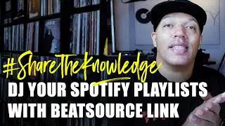 DJ Your Spotify Playlists With Beatsource | Share the Knowledge