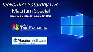 TenForums Saturday Live - The Macrium Special