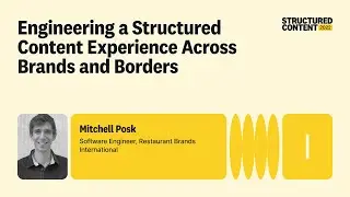 Engineering a Structured Content Experience Across Brands and Borders - Structured Content 2022