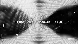 Alan Walker - Alone (Alex Arcoleo Remix)