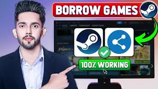 How To Borrow Games On Steam (2024 Updated Way)