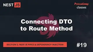 #19 Connecting DTO to Route Method | Pipes & Dependency Injection | A Complete Nest JS Course