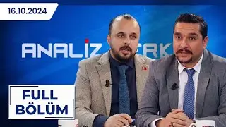 ANALİZ MERKEZİ | Koray Kamacı, Doğan Akdeniz | 16.10.2024