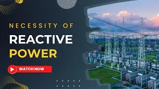 What is reactive power? Why Reactive Power is necessary in Power System? Electrology Explained