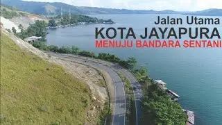 Jalan Utama Kota Jayapura Menuju Abepura, Waena dan Bandara Sentani, Mulus Berkelok di Tepi Danau