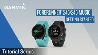 Tutorial - Forerunner 245/245 Music ：Getting Started