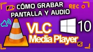 ✅ COMO GRABAR LA PANTALLA Y AUDIO CON VLC en Windows