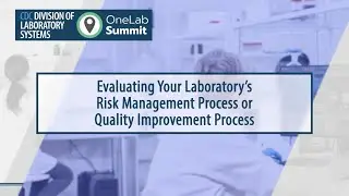 Evaluating Your Laboratory’s Risk Management Process or Quality Improvement Process