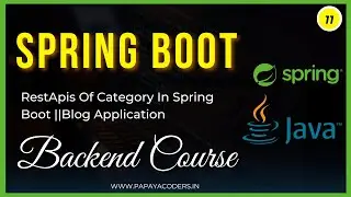 11-RestApis of Category  in Spring-Boot || Blog Application || Backend Course