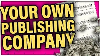 How to Start A Music Publishing Company (Update in the Description)