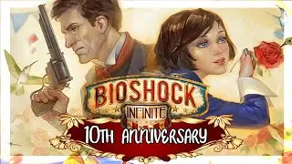 ⚓️BRING US THE GIRL AND WIPE AWAY THE DEBT | BIOSHOCK INFINITE 10 YEAR ANNIVERSARY⚓️