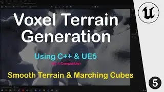 UE5 C++Tutorial - Smooth Voxel Terrain Generation : Part 5 Marching Cubes