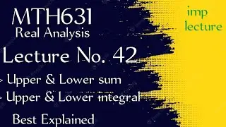 MTH631 Lecture No 42 || mth631 lecture 42 || real analysis 2