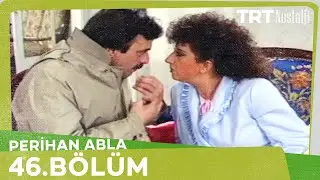 Perihan Abla 46. Bölüm