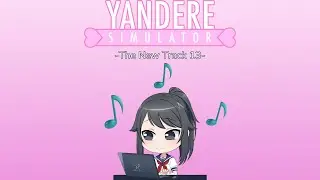 The New Track 13 | Yandere Simulator OST Update 22/10/2024