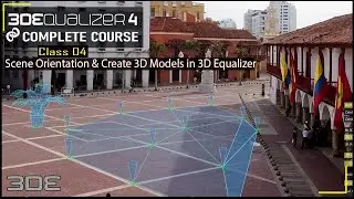 3DEqualizer - Scene Orientation in 3DEqualize | Create Mesh From point in 3DEqualizer | Class - 04