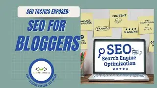 SEO for Bloggers: Boosting Your Online Presence with Expert Strategies