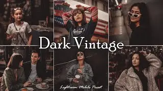 Dark Vintage Presets - Lightroom Mobile Presets DNG | Vintage Preset | Retro Preset | Preset Vintage