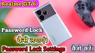 Realme GT 6 Mein Password Lock Kaise Lagaen ,Realme GT 6 Screen Lock Setting