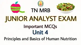 Principles and Basics of Human Nutrition - Important MCQs | TN MRB Junior Analyst Exam MCQs